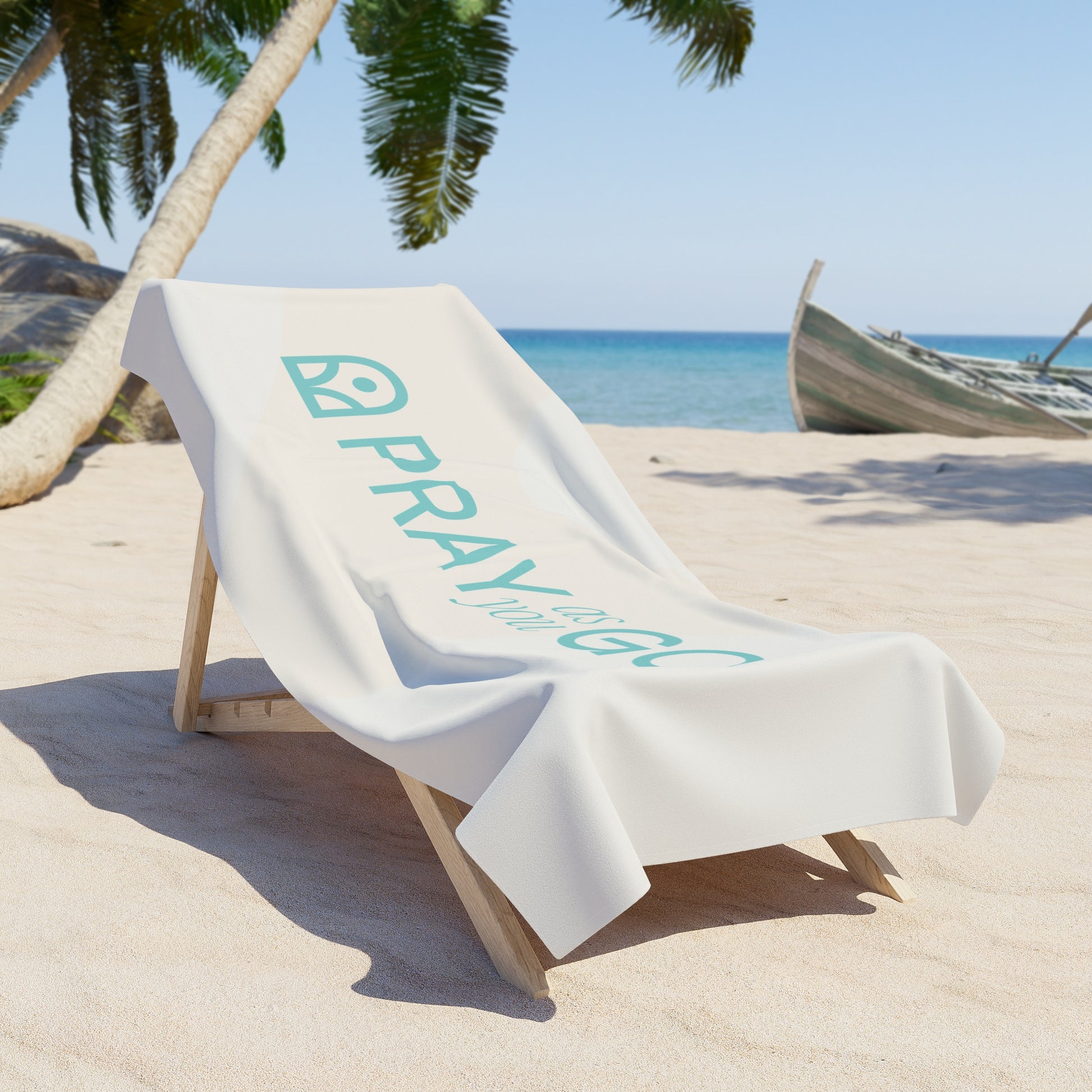 Pray As You Go  Beach Towel